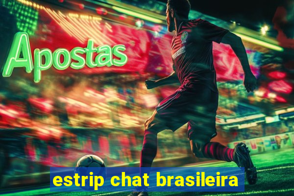 estrip chat brasileira